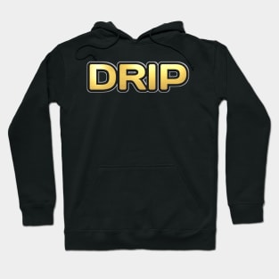 Shiny black and gold DRIP word design ver.2 Hoodie